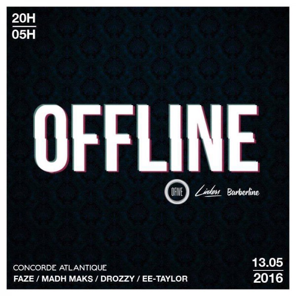 Linkers x Ofive x Barberline présentent la soirée OFFLINE