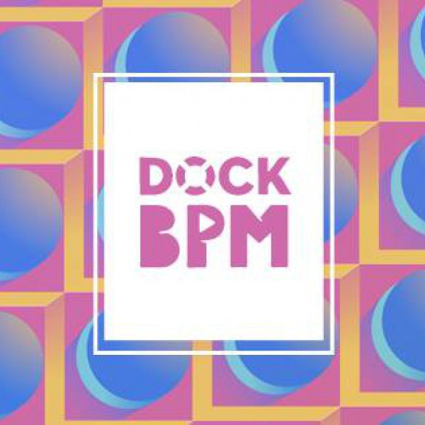 DOCK BPM  by NEWTRACK - Round 2