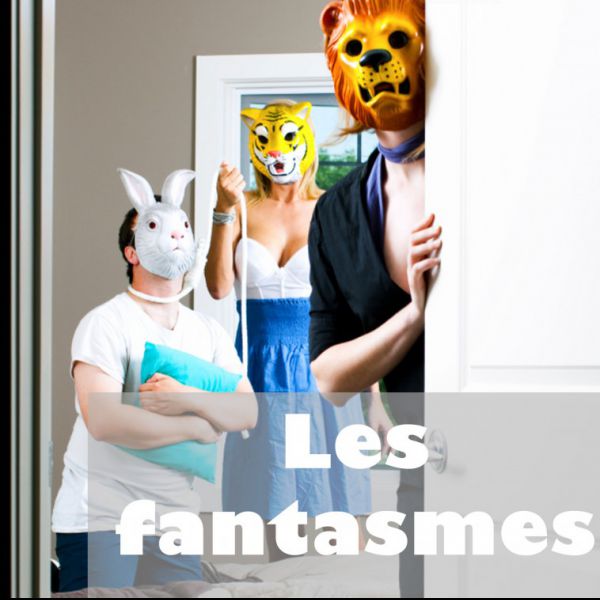 La Sexo Académie : Les Fantasmes - PARIS