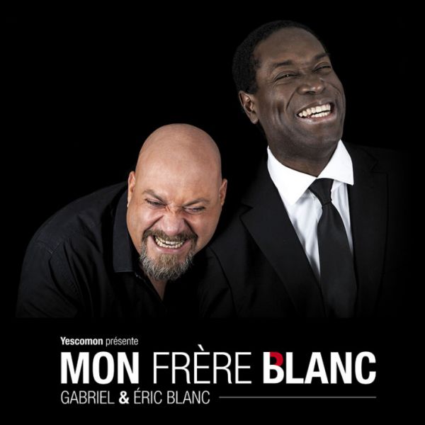 Gab et Eric Blanc jouent « Mon frère blanc »