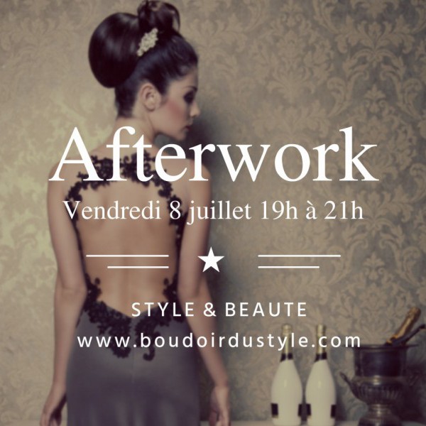 AFTER WORK ETE - Style et Beauté