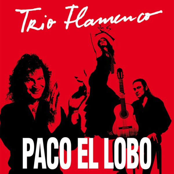 PACO EL LOBO - TRIO FLAMENCO