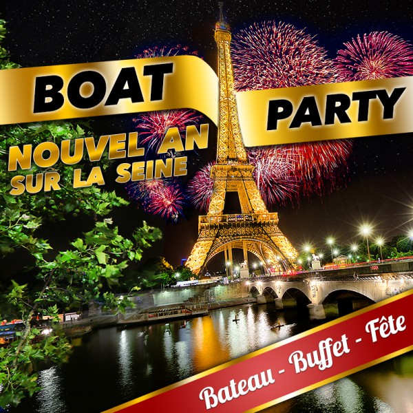 BOAT PARTY NOUVEL AN sur la Seine (Bateau - Buffet - Fête)