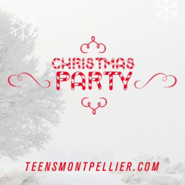 Teens Party Montpellier - Christmas Holidays Party 2016 (17.12.16)