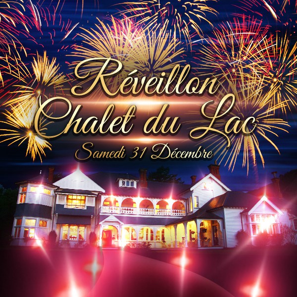 REVEILLON PRESTIGE AU CHALET DU LAC