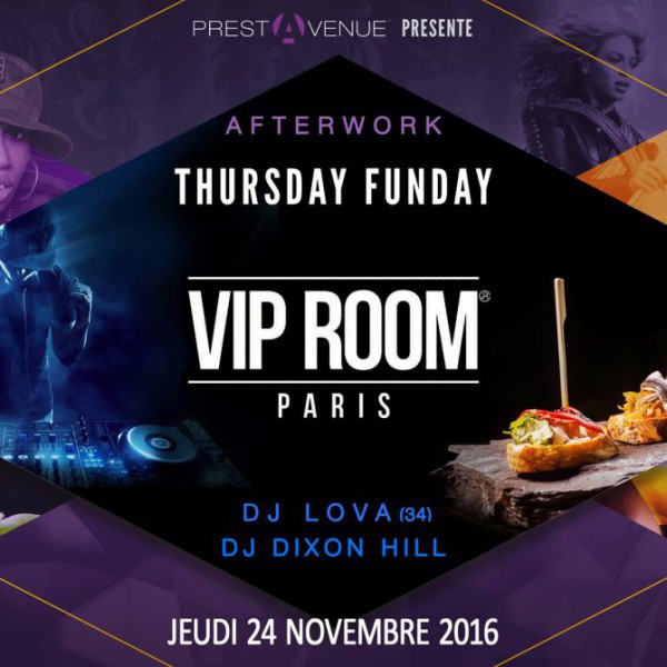 Afterwork THURSDAY FUNDAY ★ VIP ROOM Paris ★ By PrestAvenue