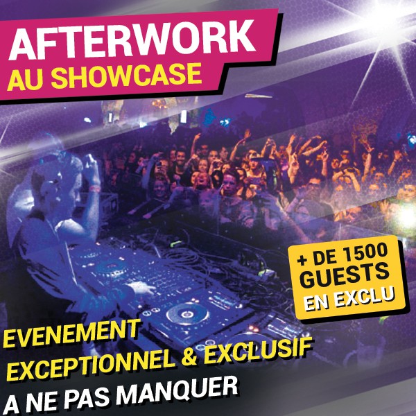 AFTERWORK AU SHOWCASE  EXCEPTIONNEL, EXCLUSIF  & UNIQUE !