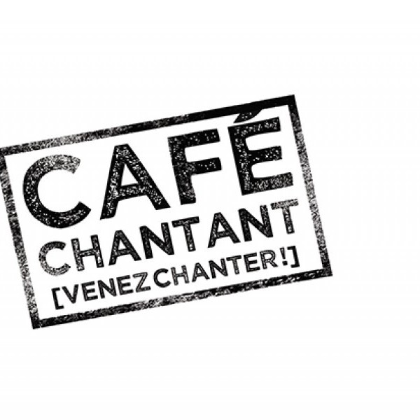 Café Chantant [venez chanter!]