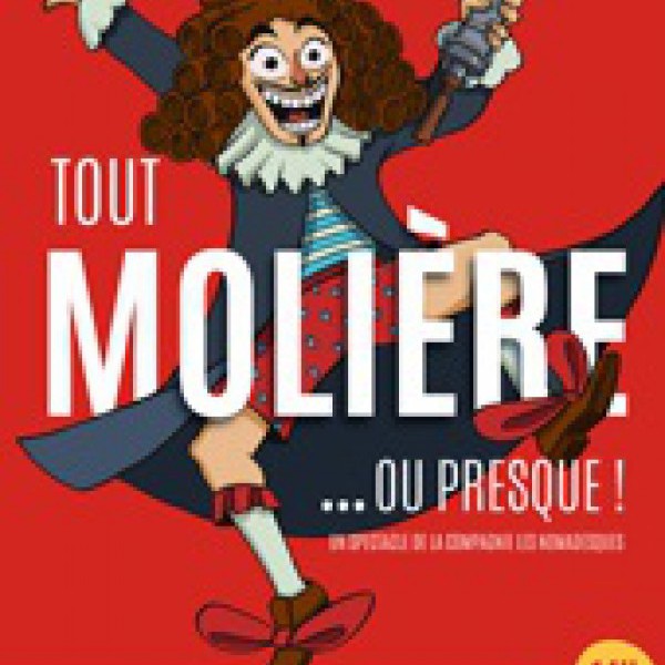 TOUT MOLIÈRE... OU PRESQUE !