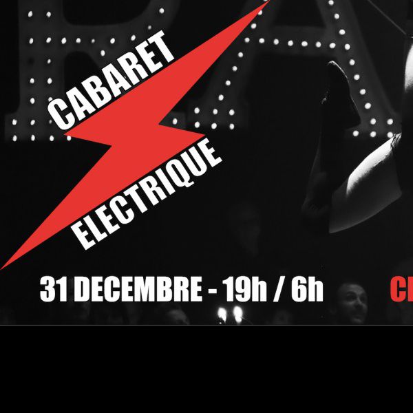 Nouvel an - Cabaret Electrique