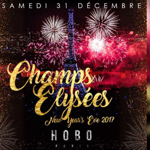 HOBO CLUB « Champs Elysées New Year's Eve 2017 » BON PLAN