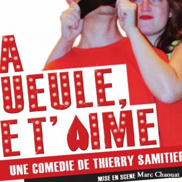 Ta gueule, je t'aime