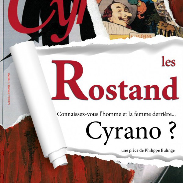 Les Rostand - La genèse de Cyrano