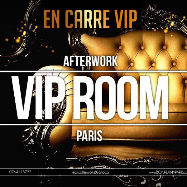 AFTER WORK EXCEPTIONNEL EN ESPACE VIP AU VIP ROOM