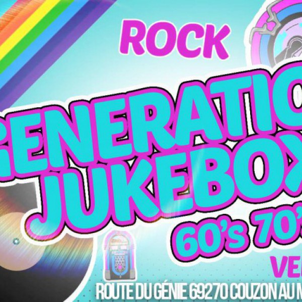 Generation Jukebox - vendredi 24 mars - xyphos complex