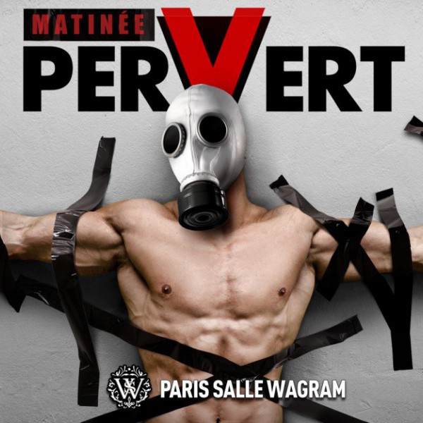 Matinée Pervert XXL Paris