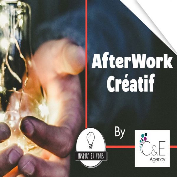 AfterWork Créatif by Inspir' Et Vous et C&E Agency