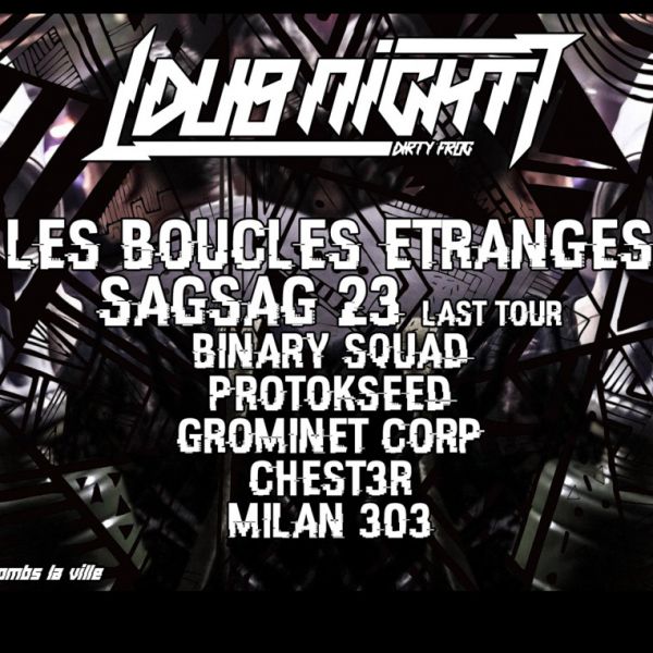 Dub Night w/ L.B.E / Sagsag23 / Protokseed / Binary S / Grominet