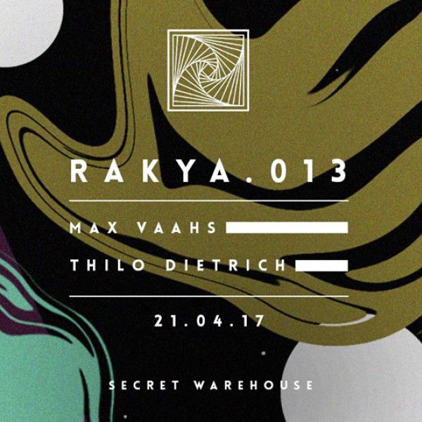 RAKYA.013 w/ Max Vaahs & Thilo Dietrich