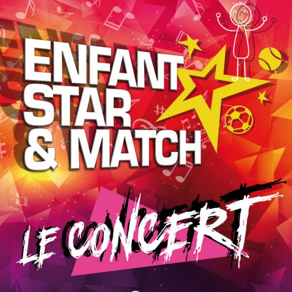 Enfant Star et Match le concert 2017