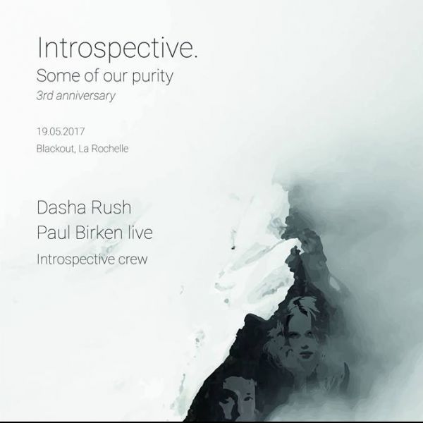 Introspective. w/ Dasha Rush DE, Paul Birken Live USA