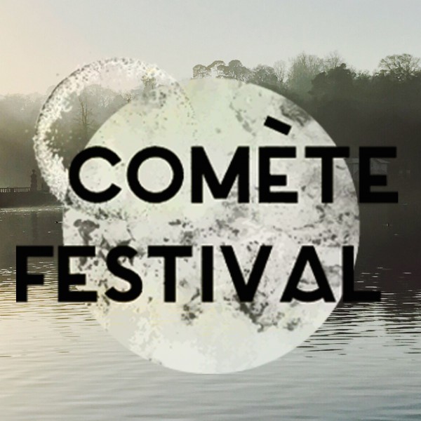 Comète Festival • 2, 3, 4 Juin 2017