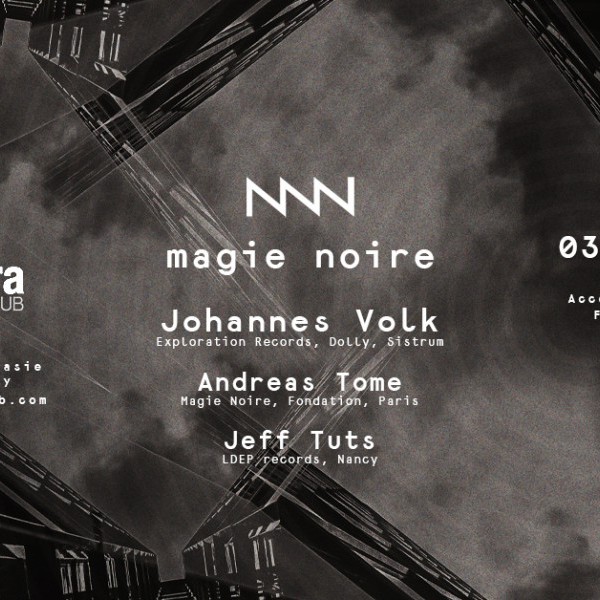 MAGIE NOIRE (Première) w/ Johannes Volk, Andreas Tome, Jeff Tuts