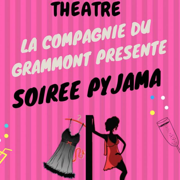 Compagnie du Grammont "Soirée pyjama"