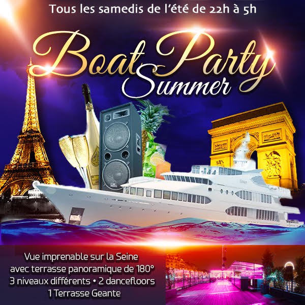 PARIS BOAT SUMMER PARTY ( 2 AMBIANCES CLUB, TERRASSE, MOJITOS...)