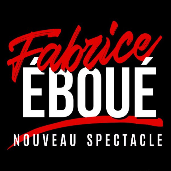 Fabrice Eboué - Nouveau spectacle