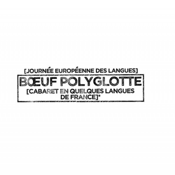 Boeuf Polyglotte [cabaret en quelques langues de France]