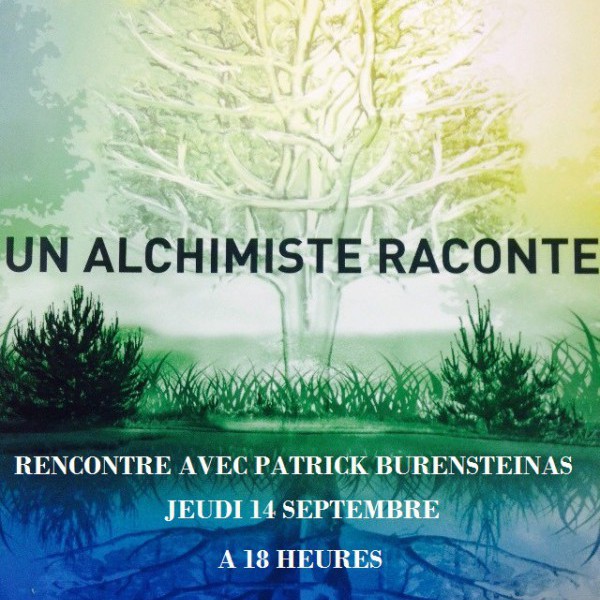 Rencontre avec Patrick Burensteinas pour son livre "Un alchimiste raconte"