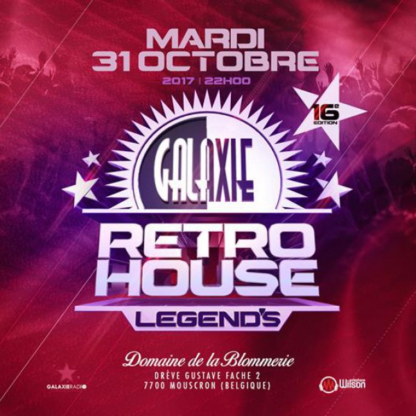 GALAXIE RETRO HOUSE LEGEND'S 16 // mardi 31 octobre