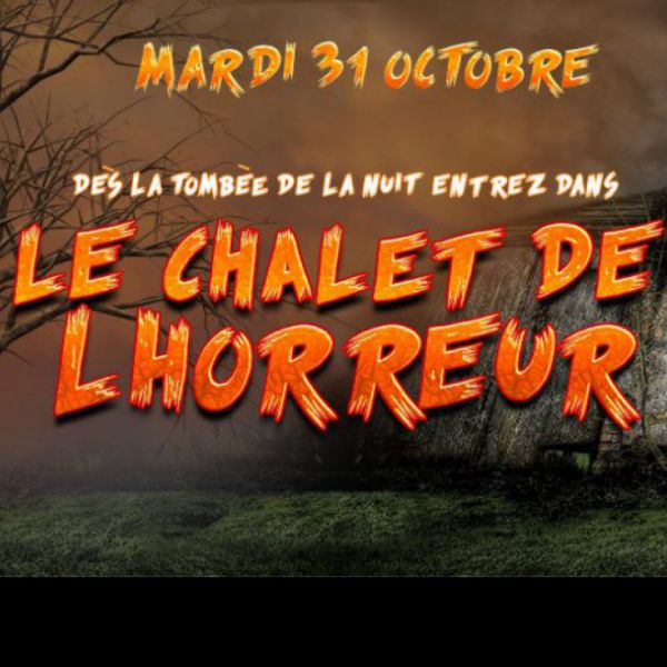 Le chalet de l'Horreur