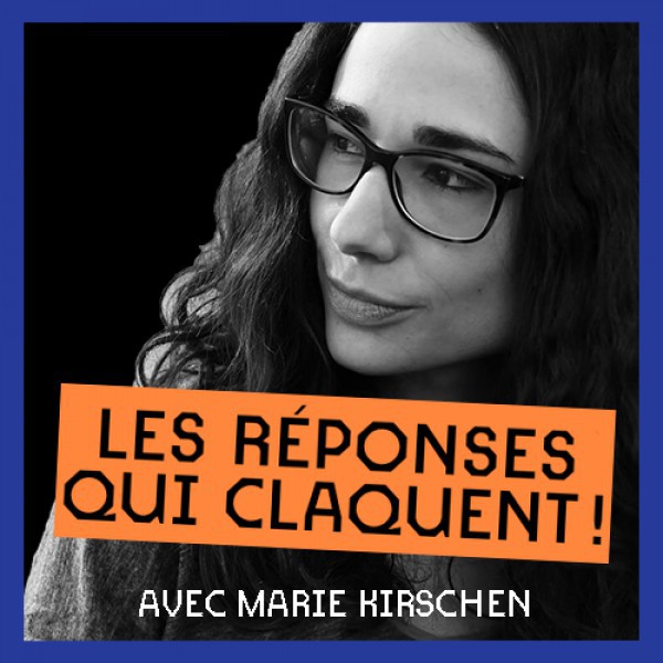 LA RÉPONSE QUI CLAQUENT DE... MARIE KIRSCHEN