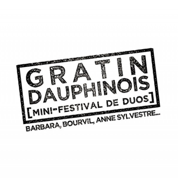 Gratin Dauphinois [mini-festival de duos]