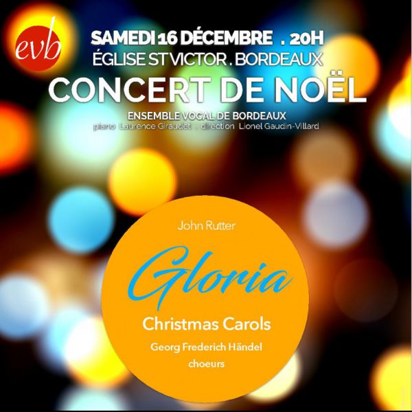 Concert de Noël - Ensemble Vocal de Bordeaux - Gloria de John Rutter