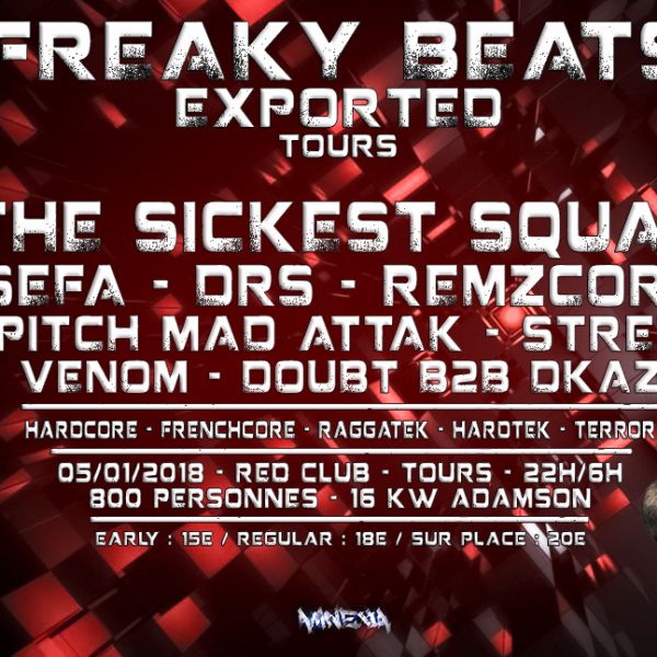 Freaky Beats Exported - Tours w/ The Sickest Squad / Sefa / Drs / Remzcore / Pitch Mad Attak / Strez / Venom / Doubt B2B Dkaz