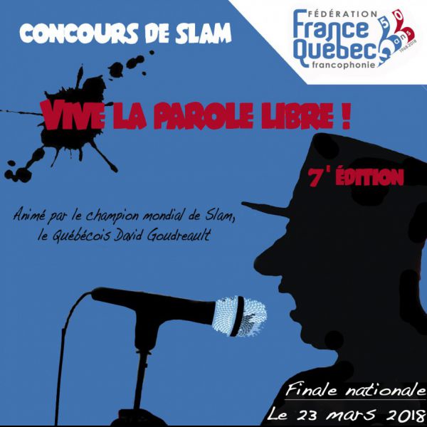 Concours de slam "Vive la parole libre!" de la Fédération France-Québec / francophonie, 7e édition