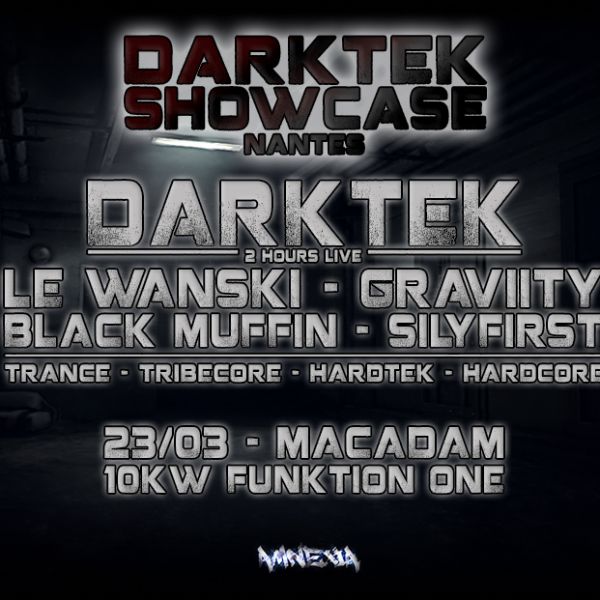 Darktek Showcase - Nantes w/ Darktek / Le Wanski / Graviity / Black Muffin / Silyfirst
