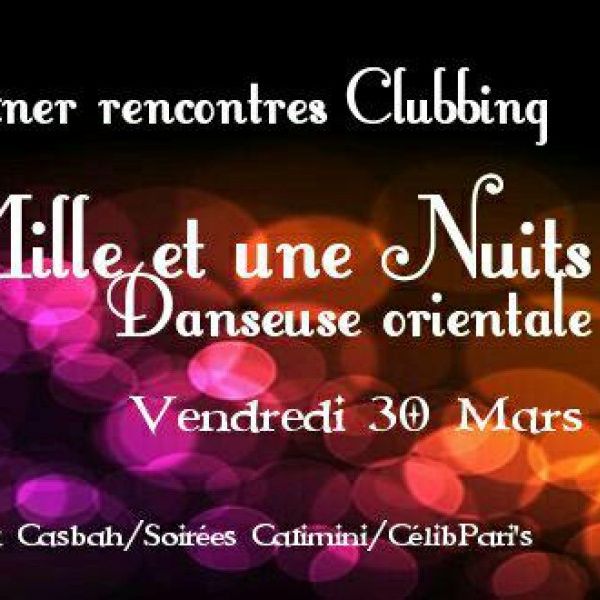 ☆★☆Dîner Rencontres Mille et une Nuits Danseuse orientale Club★☆