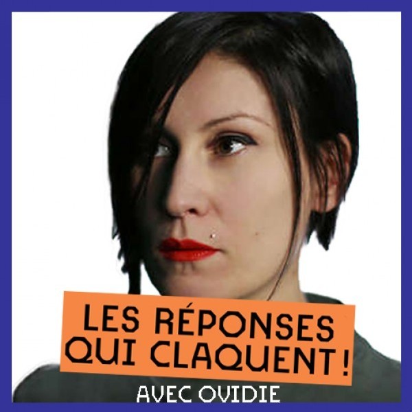 LA RÉPONSE QUI CLAQUE DE... OVIDIE