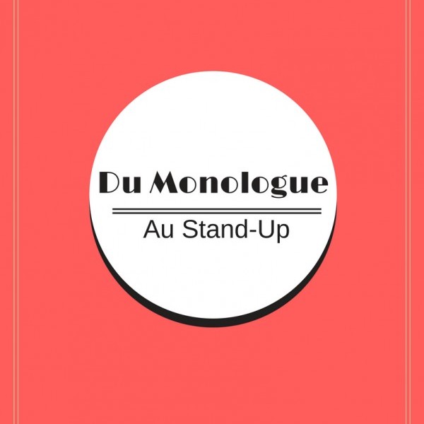 Atelier Expression Libre / Du Monologue au Stand-Up