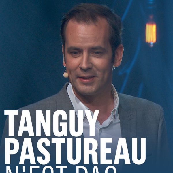Tanguy Pastureau - Tanguy Pastureau n’est pas célèbre