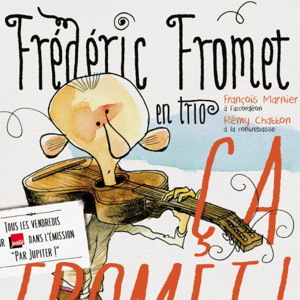 Fred Fromet - Ça Fromet !