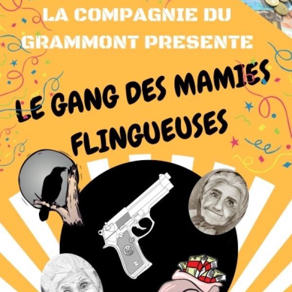 Compagnie du Grammont "Le gang des mamies flingueuses"