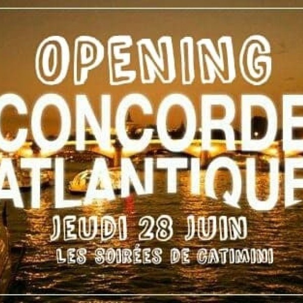 ☆★☆L' Afterwork@Concorde Atantique : Opening Party en VIP !