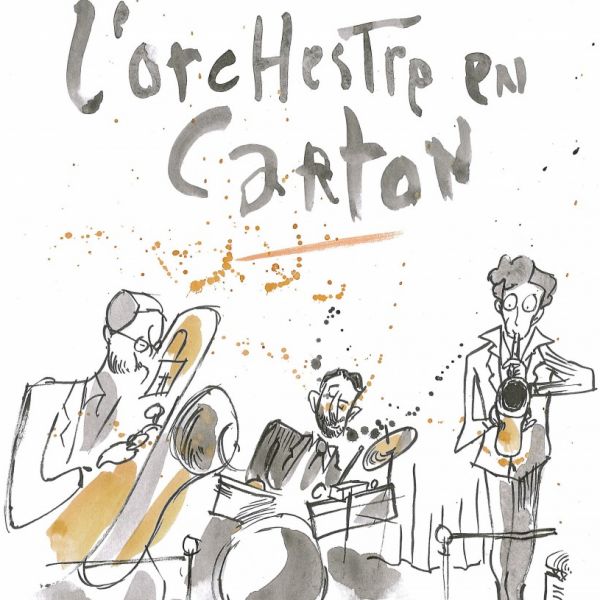 L'ORCHESTRE EN CARTON - FESTIVAL JAZZEBRE