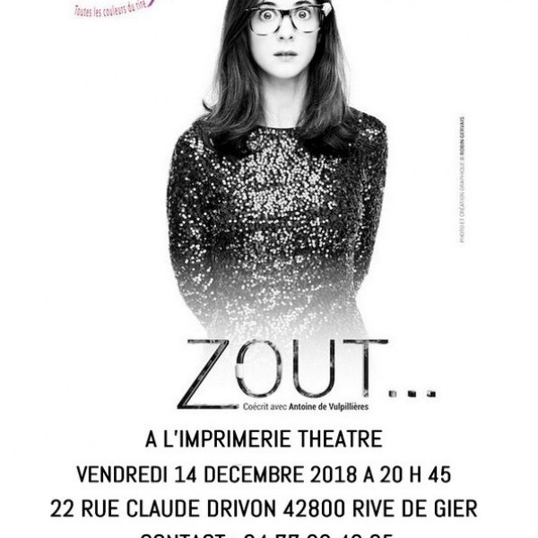 Clémence de Villeneuve dans  « Zout » L'IMPRIMERIE THEATRE DE RIVE DE GIER