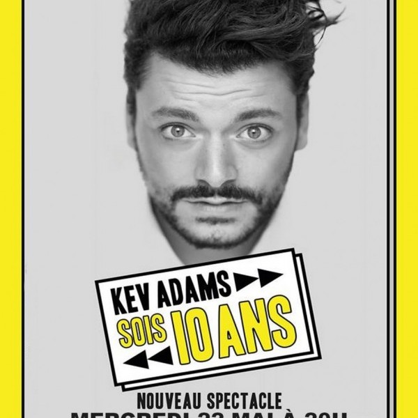 KEV ADAMS << SOIS 10 ANS >>